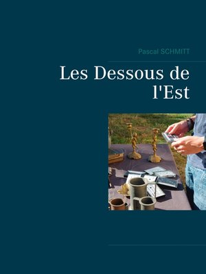 cover image of Les Dessous de l'Est